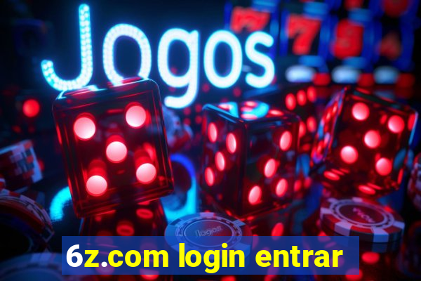 6z.com login entrar